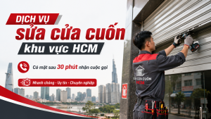 Dịch vụ sửa cửa cuốn khu vực HCM – Có mặt sau 30 phút nhận cuộc gọi