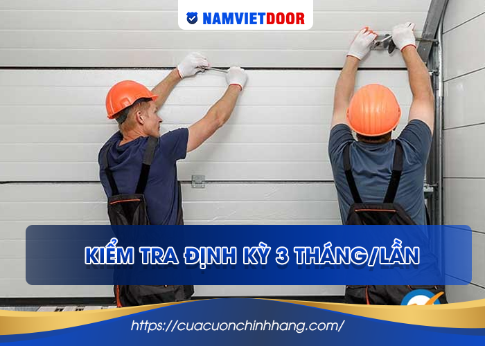 KIỂM TRA &Dstrok;ỊNH KỲ 3 TH&Aacute;NG/LẦN dịch vụ bảo hiểm cửa cuốn