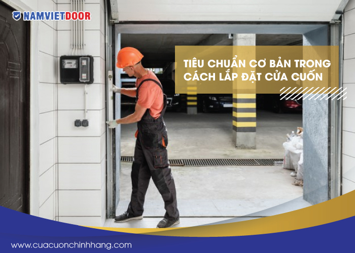 c&aacute;ch lắp &dstrok;ặt cửa cuốn